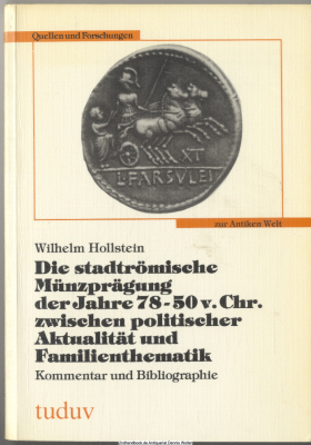 Die stadtrömische Münzprägung der Jahre 78 - 50 v. Chr. zwischen politischer Aktualität und Familienthematik : Kommentar und Bibliographie