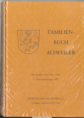 Familienbuch Alsweiler : die Familien von 1700 - 1900 ; (1. Namensnennung 1309)
