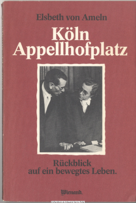 Köln, Appellhofplatz : Rückblick auf e. bewegtes Leben