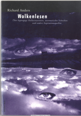 Wolkenlesen : über hypnagoge Halluzinationen, automatisches Schreiben und andere Inspirationsquellen