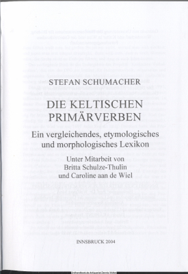 Die keltischen Primärverben : ein vergleichendes, etymologisches und morphologisches Lexikon