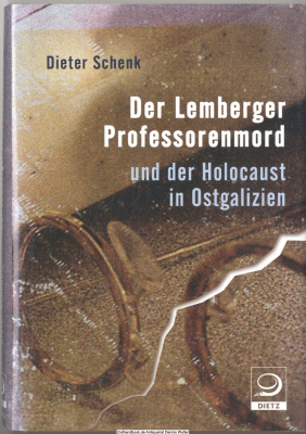 Der Lemberger Professorenmord und der Holocaust in Ostgalizien