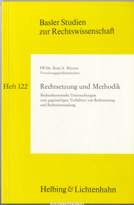 Rechtsetzung und Methodik : rechtstheoret. Unters. zum gegenseitigen Verhältnis von Rechtsetzung u. Rechtsanwendung
