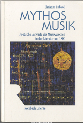 Mythos Musik : poetische Entwürfe des Musikalischen in der Literatur um 1800