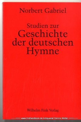 Studien zur Geschichte der deutschen Hymne