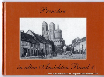Prenzlau in alten Ansichten Bd. 1