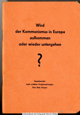 Wird der Kommunismus in Europa aufkommen oder wieder untergehen? : Beantwortet nach uralten Prophezeiungen