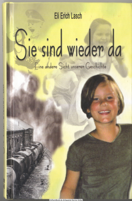 Sie sind wieder da. Eine andere Sicht unserer Geschichte