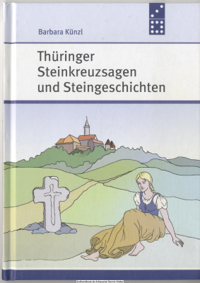 Thüringer Steinkreuzsagen und Steingeschichten
