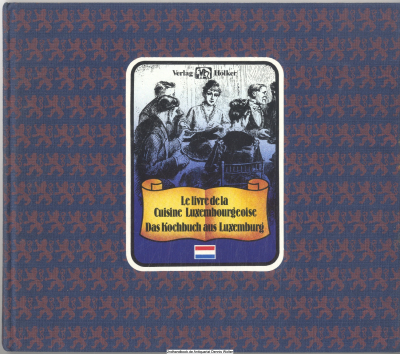 Le livre de la cuisine luxembourgeoise = Das Kochbuch aus Luxemburg