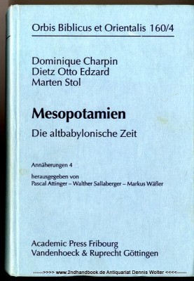 Mesopotamien : Annäherungen 4., Die altbabylonische Zeit