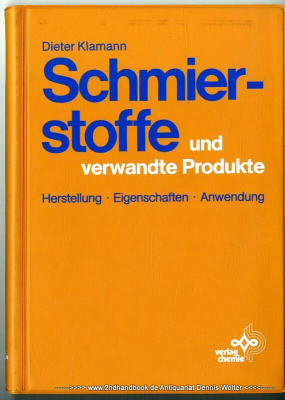 Schmierstoffe und verwandte Produkte : Herstellung, Eigenschaften, Anwendung