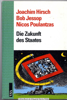 Die Zukunft des Staates : Denationalisierung, Internationalisierung, Renationalisierung