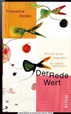 Der Rede Wert : wie ein gutes Gespräch Ihr Leben bereichert