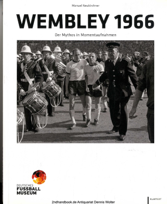 Wembley 1966 : der Mythos in Momentaufnahmen