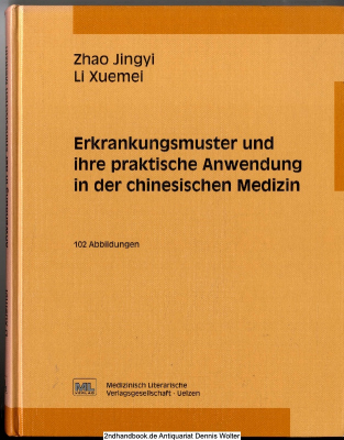 Erkrankungsmuster und ihre praktische Anwendung in der chinesischen Medizin