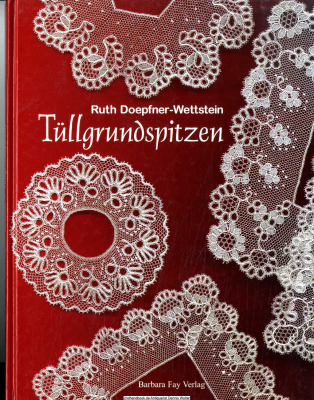 Tüllgrundspitzen = Point Ground Lace = Dentelles à fond tulle = Pizzi a Fondo Tulle