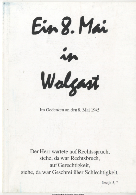 Ein 8. Mai in Wolgast : In Gedenken an den 8. Mai 1945