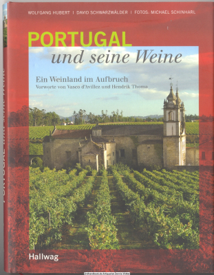 Portugal und seine Weine : ein Weinland im Aufbruch