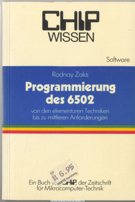 Programmierung des 6502 : 6502-Serie, Bd. 1