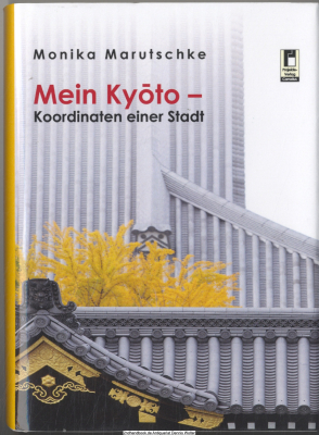 Mein Kyoto : Koordinaten einer Stadt