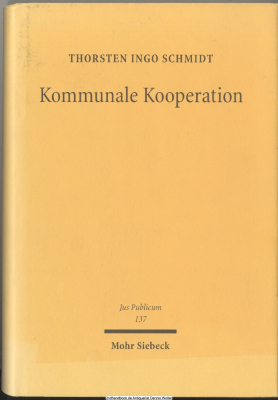 Kommunale Kooperation : der Zweckverband als Nukleus des öffentlich-rechtlichen Gesellschaftsrechts