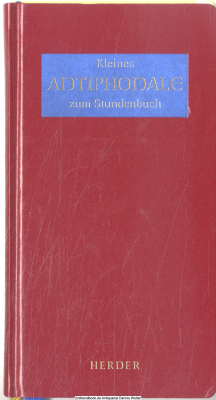 Kleines Antiphonale zum Stundenbuch