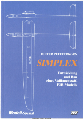 SIMPLEX : Entwicklung und Bau eines Vollkunststoff-F3B-Modells