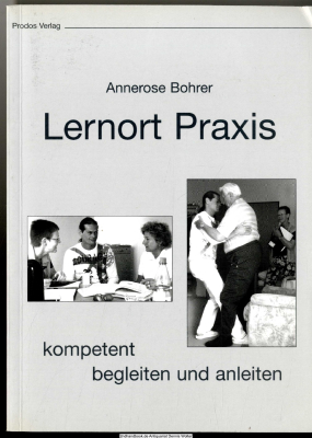 Lernort Praxis : kompetent begleiten und anleiten