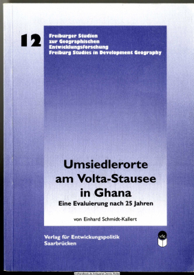 Umsiedlerorte am Volta-Stausee in Ghana : eine Evaluierung nach 25 Jahren
