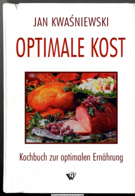 Optimale Kost : Kochbuch zur optimalen Ernährung