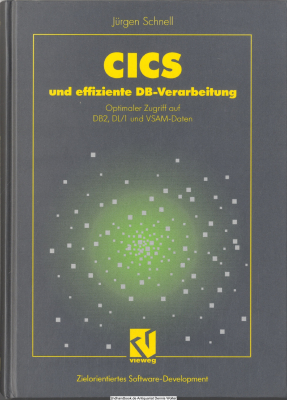 CICS und effiziente DB-Verarbeitung : optimale Dateizugriffe und Datenbankverarbeitung unter CICS