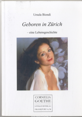 Geboren in Zürich : eine Lebensgeschichte
