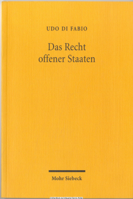 Das Recht offener Staaten : Grundlinien einer Staats- und Rechtstheorie
