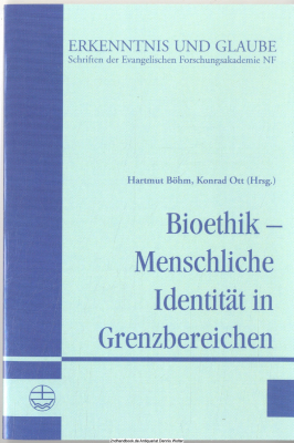 Bioethik - menschliche Identität in Grenzbereichen