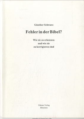 Fehler in der Bibel? : Wie sie zu erkennen und wie sie zu korrigieren sind