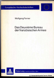 Das Deuxieme Bureau der französischen Armee : subsidiäres Überwachungsorgan d. Reichswehr 1919 - 1923