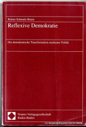 Reflexive Demokratie : die demokratischen Transformationen moderner Politik
