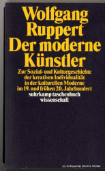 Der moderne Künstler : zur Sozial- und Kulturgeschichte der kreativen Individualität in der kulturellen Moderne im 19. und frühen 20. Jahrhundert