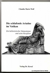 Die schlafende Ariadne im Vatikan : ein hellenistischer Statuentypus und seine Rezeption