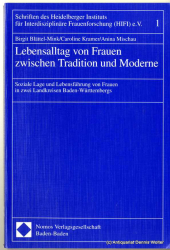Lebensalltag von Frauen zwischen Tradition und Moderne : soziale Lage und Lebensführung von Frauen in zwei Landkreisen Baden-Württembergs