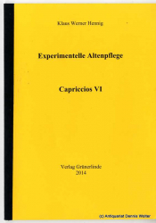 Experimentelle Altenpflege : Capriccios VI