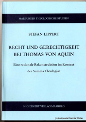 Recht und Gerechtigkeit bei Thomas von Aquin : eine rationale Rekonstruktion im Kontext der Summa theologiae