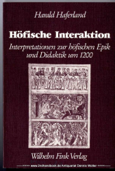 Höfische Interaktion : Interpretationen zur höfischen Epik und Didaktik um 1200