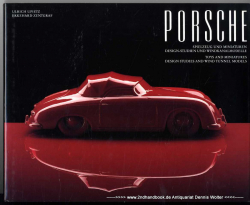 Porsche : Spielzeug und Miniaturen ; Design-Studien und Windkanalmodelle