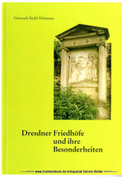 Dresdner Friedhöfe und ihre Besonderheiten
