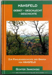 Mansfeld : Gebiet - Geschlecht - Geschichte ; zur Familiengeschichte der Grafen von Mansfeld [Verzeichnis]