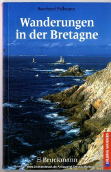 Wanderungen in der Bretagne : 40 Touren in einer der ursprünglichsten Kultur- und Naturlandschaften Europas [Führer]
