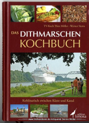 Das Dithmarschen-Kochbuch : kohlinarisch zwischen Küste und Kanal