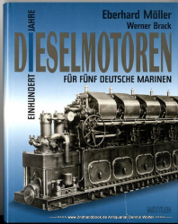 Einhundert Jahre Dieselmotoren für fünf deutsche Marinen : mit einem Abschnitt über Diesel-getriebene Schiffe mit Voith-Schneider-Propellern